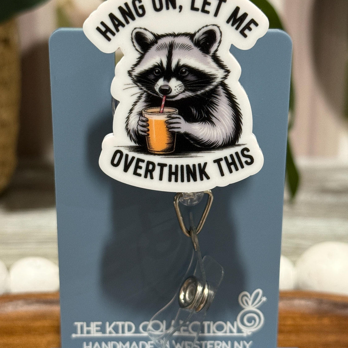 Hang On Let Me Overthink This Raccoon Retractable Badge Reel