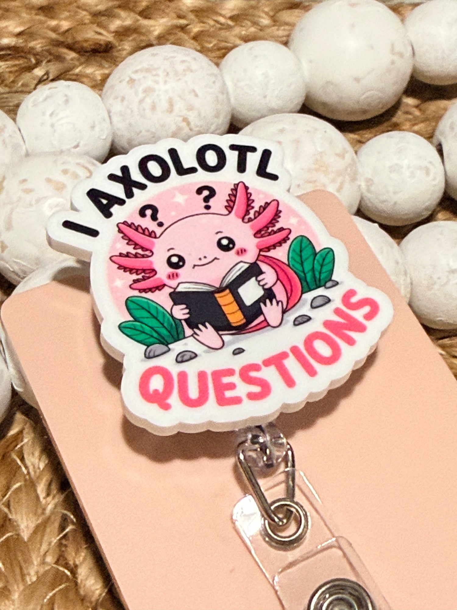 I Axolotl Questions Retractable Badge Reel