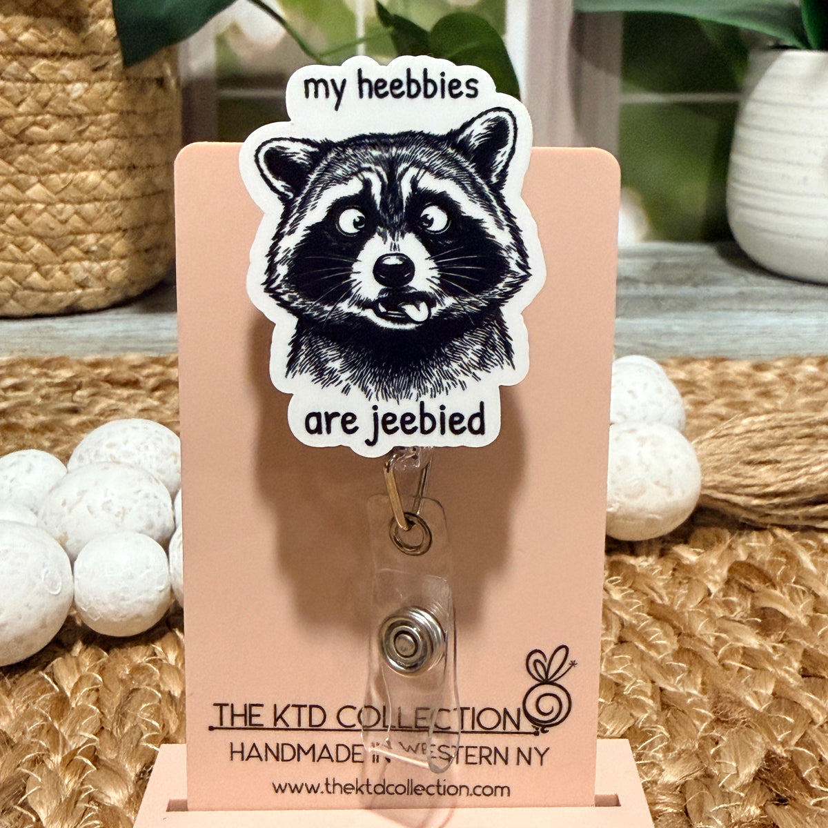 My Heebbies Are Jeebbied Raccoon Badge Reel