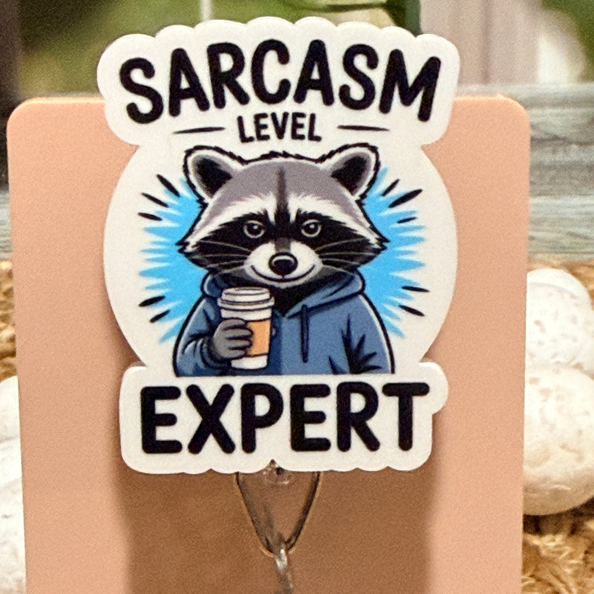 Sarcasm Level Expert Raccoon Badge Reel