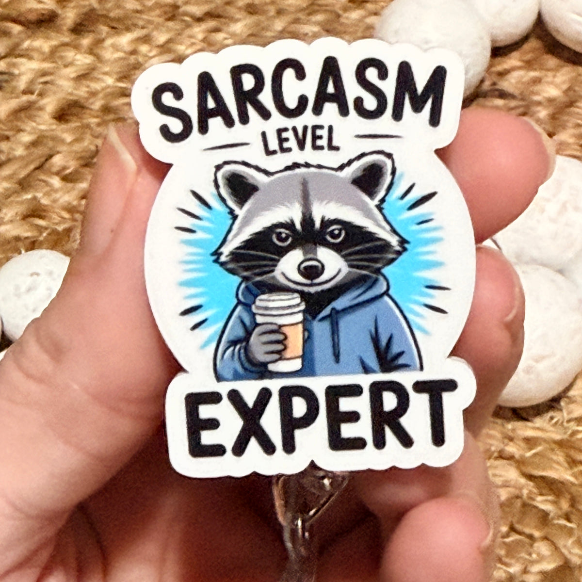 Sarcasm Level Expert Raccoon Badge Reel