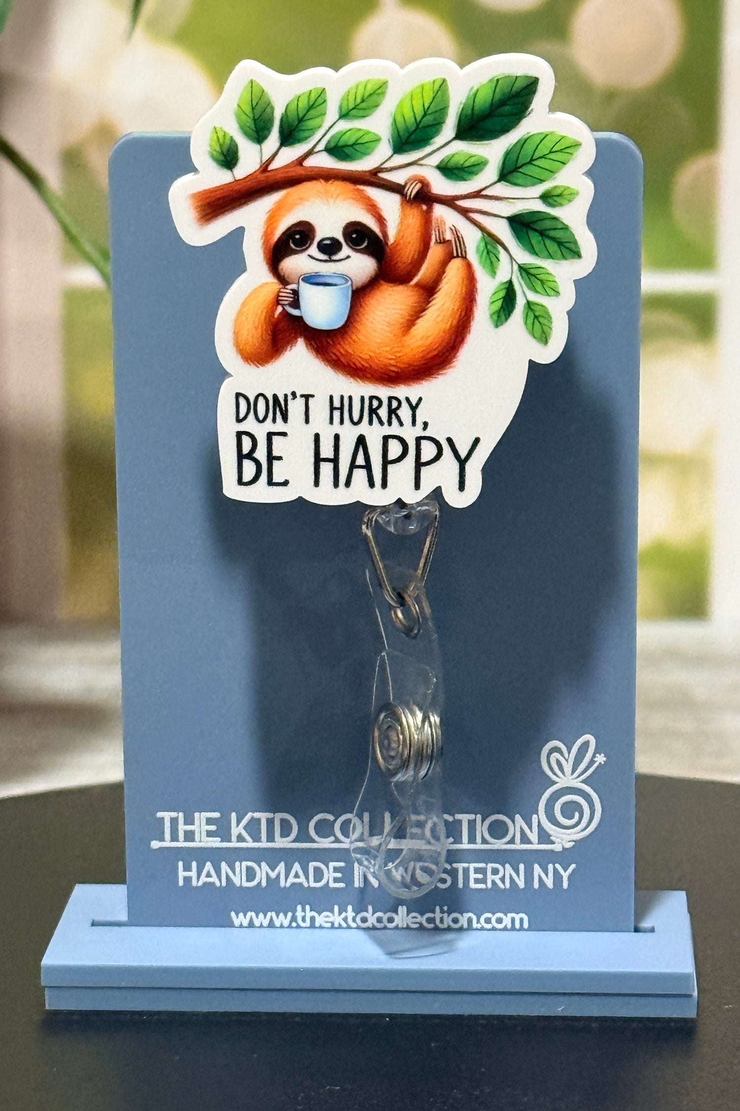 Don't Hurry Be Happy Sloth Retractable Badge Reel for Nurses