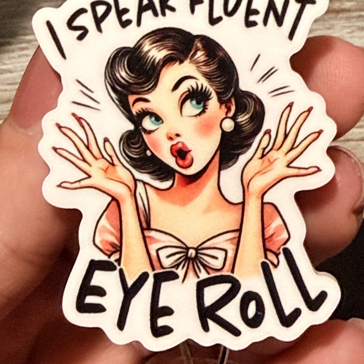 I Speak Fluent Eye Roll Retractable Badge Reel for Office Workers