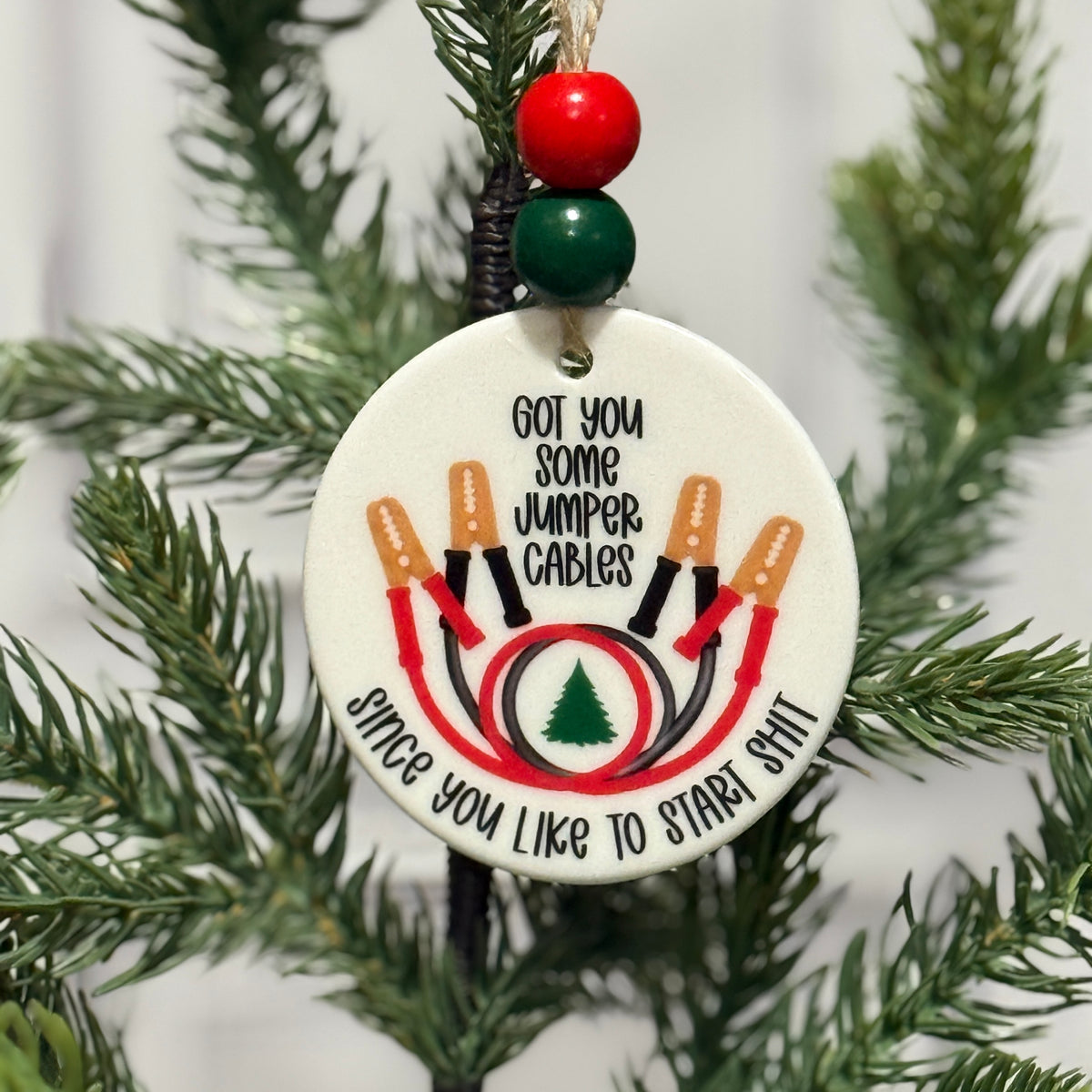 Funny Christmas Ornament – Got You Jumper Cables, Since You Like to Start Sh*t – 3" Ceramic, Double‑Sided, UV Printed