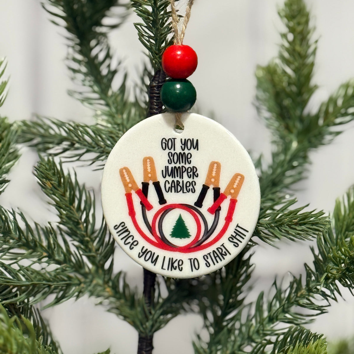 Funny Christmas Ornament – Got You Jumper Cables, Since You Like to Start Sh*t – 3" Ceramic, Double‑Sided, UV Printed