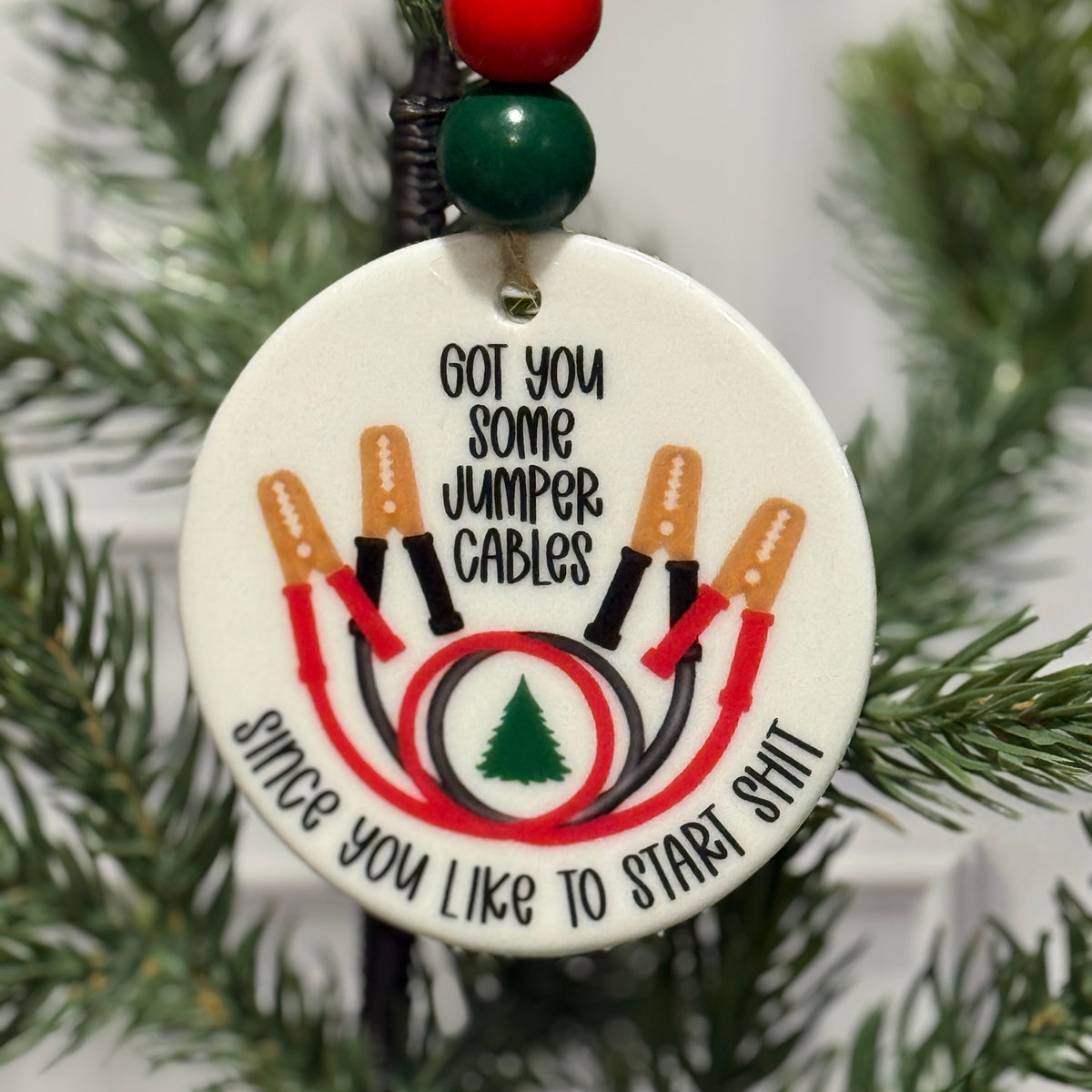 Funny Christmas Ornament – Got You Jumper Cables, Since You Like to Start Sh*t – 3" Ceramic, Double‑Sided, UV Printed