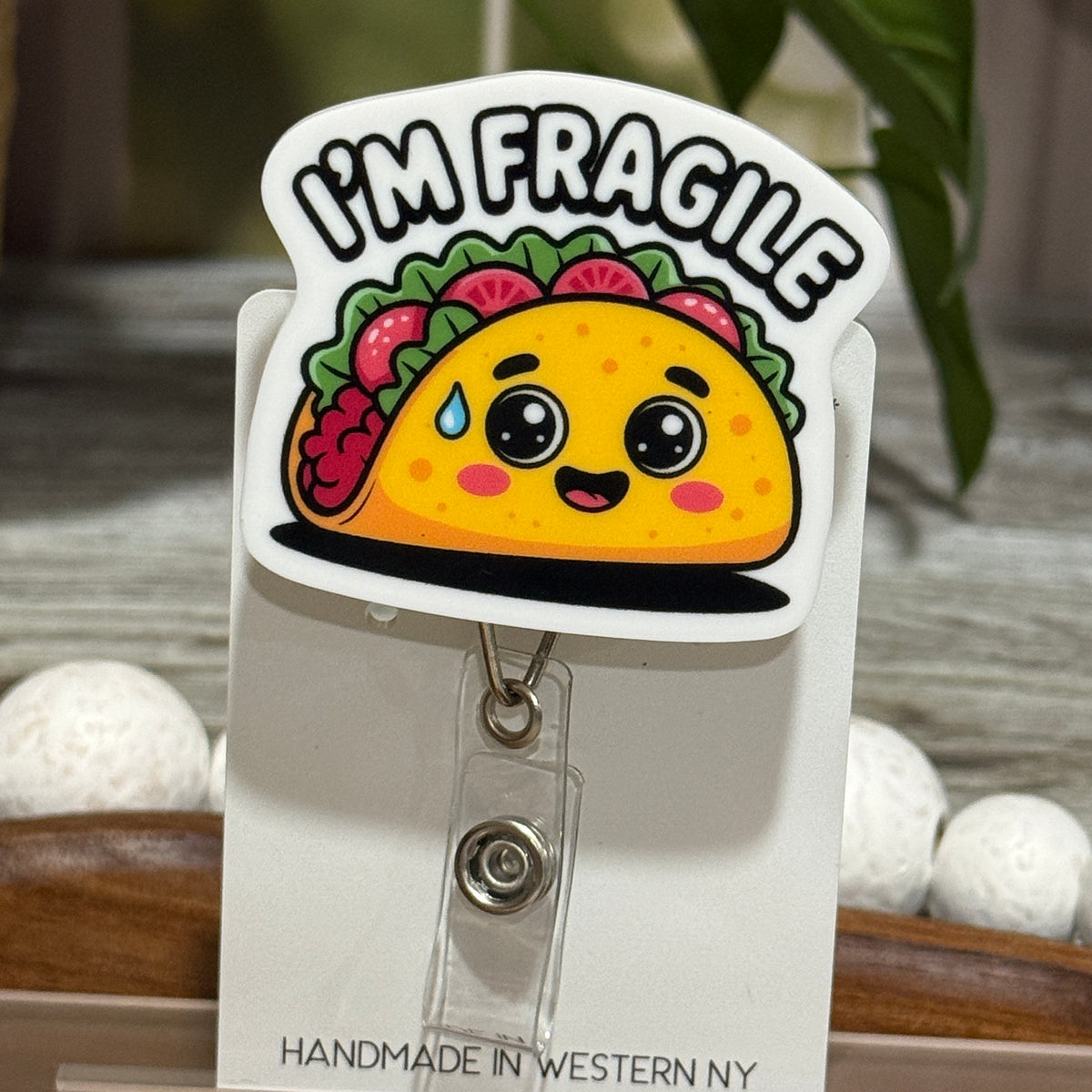 I'm Fragile Taco Retractable Badge Reel