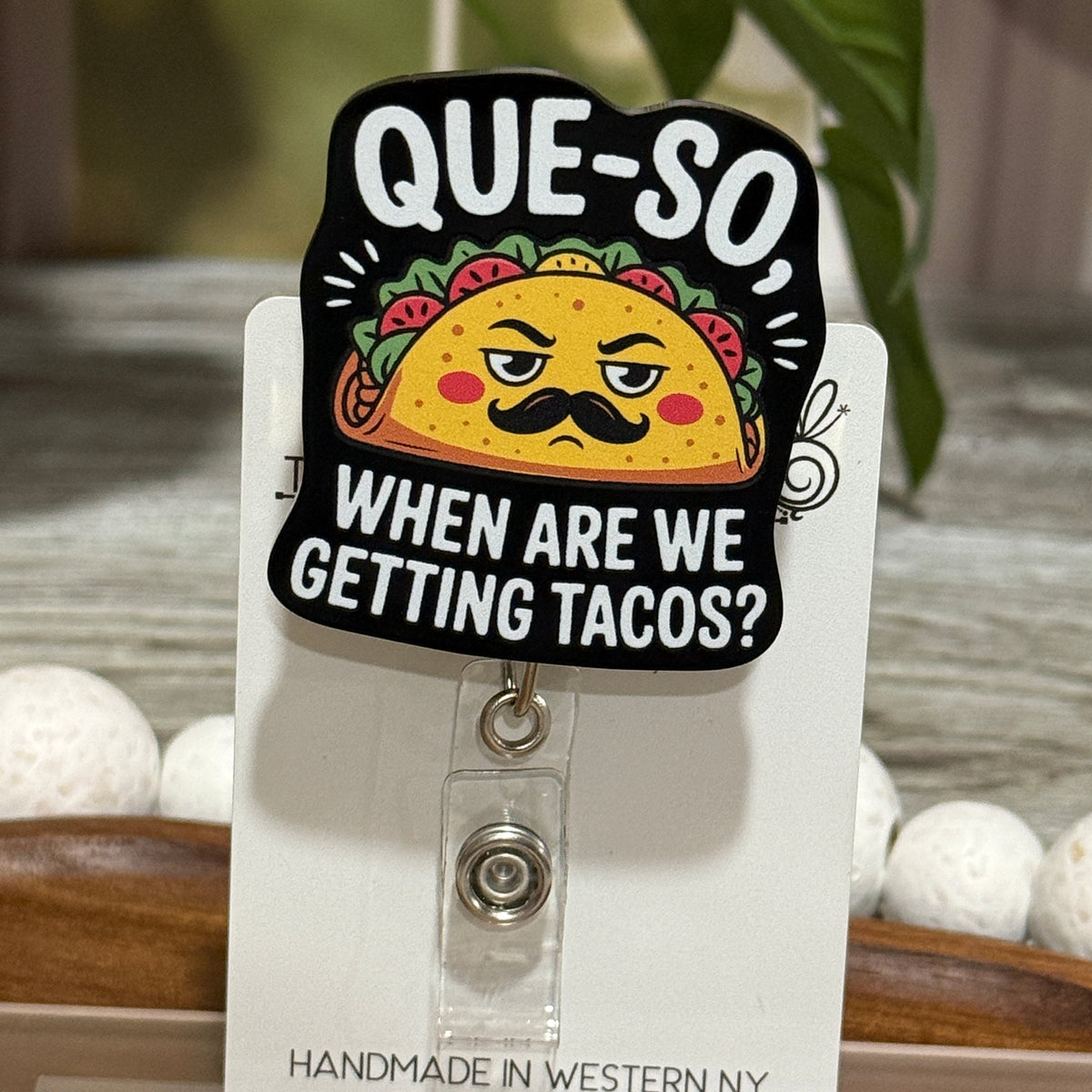 Que-so When Are We Getting Tacos Retractable Badge Reel