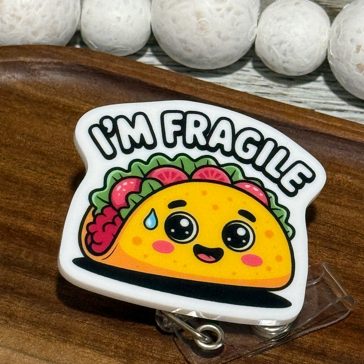 I'm Fragile Taco Retractable Badge Reel