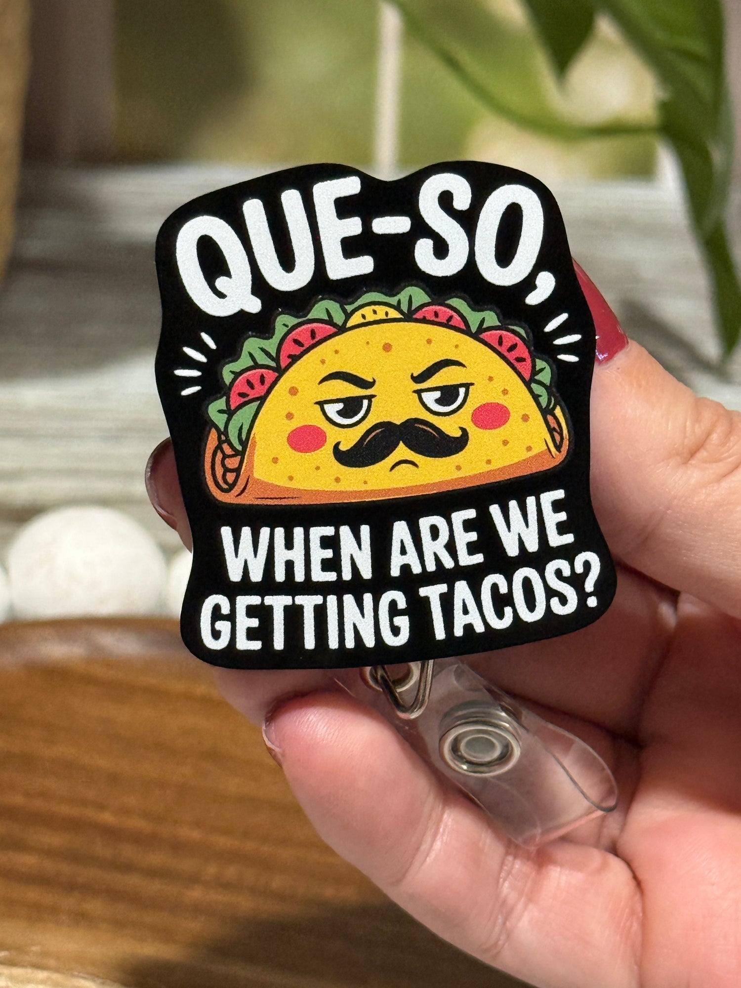 Que-so When Are We Getting Tacos Retractable Badge Reel