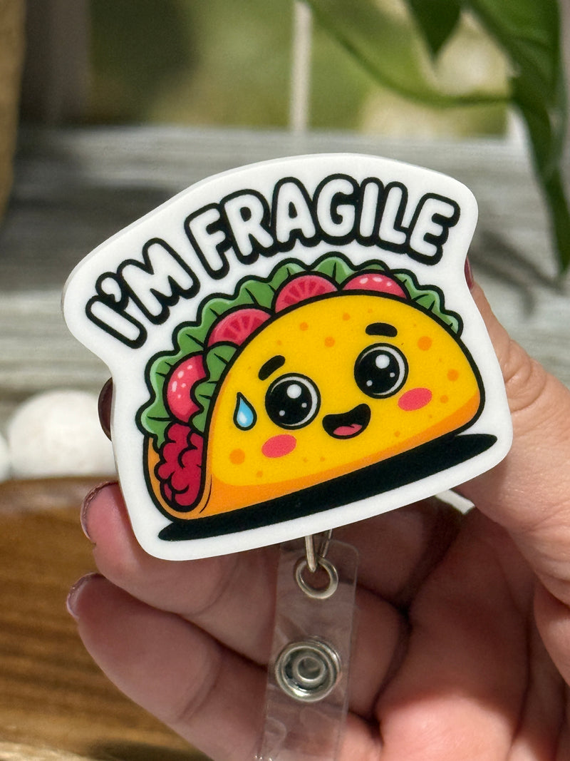 I'm Fragile Taco Retractable Badge Reel