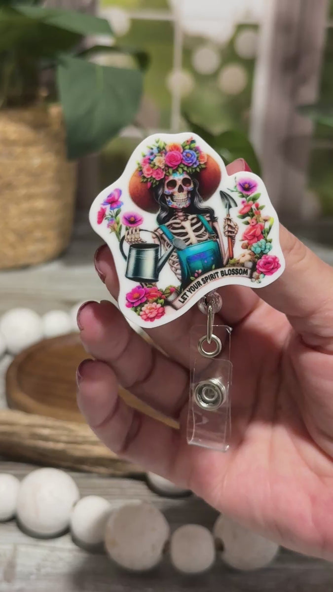 Let Your Spirit Blossom Gardening Skeleton Retractable Badge Reel